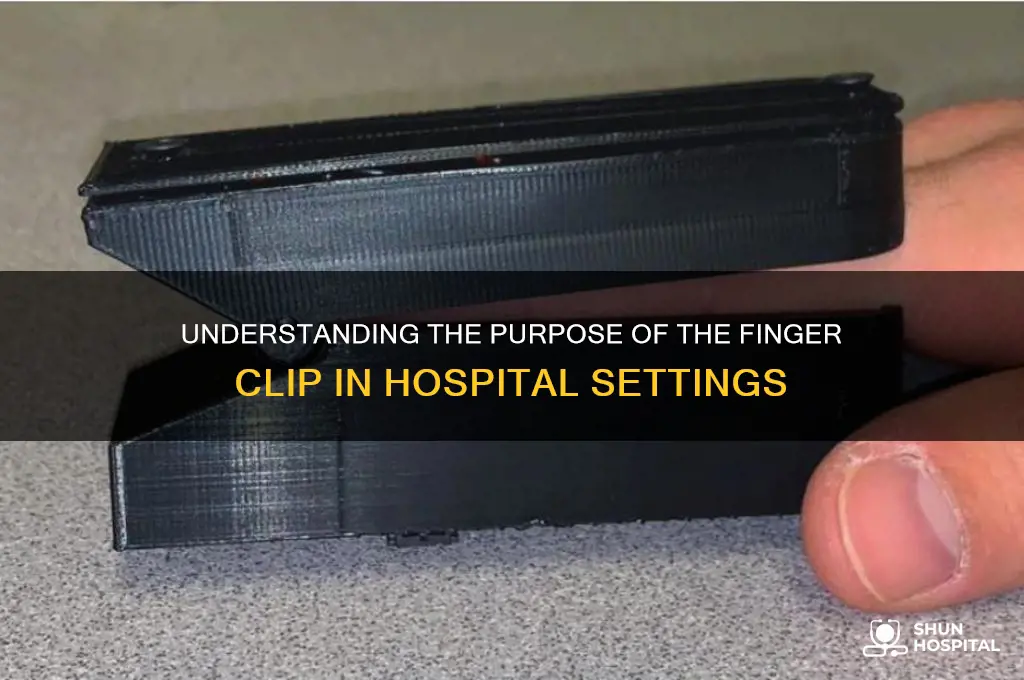 what is the finger clip for at the hospital