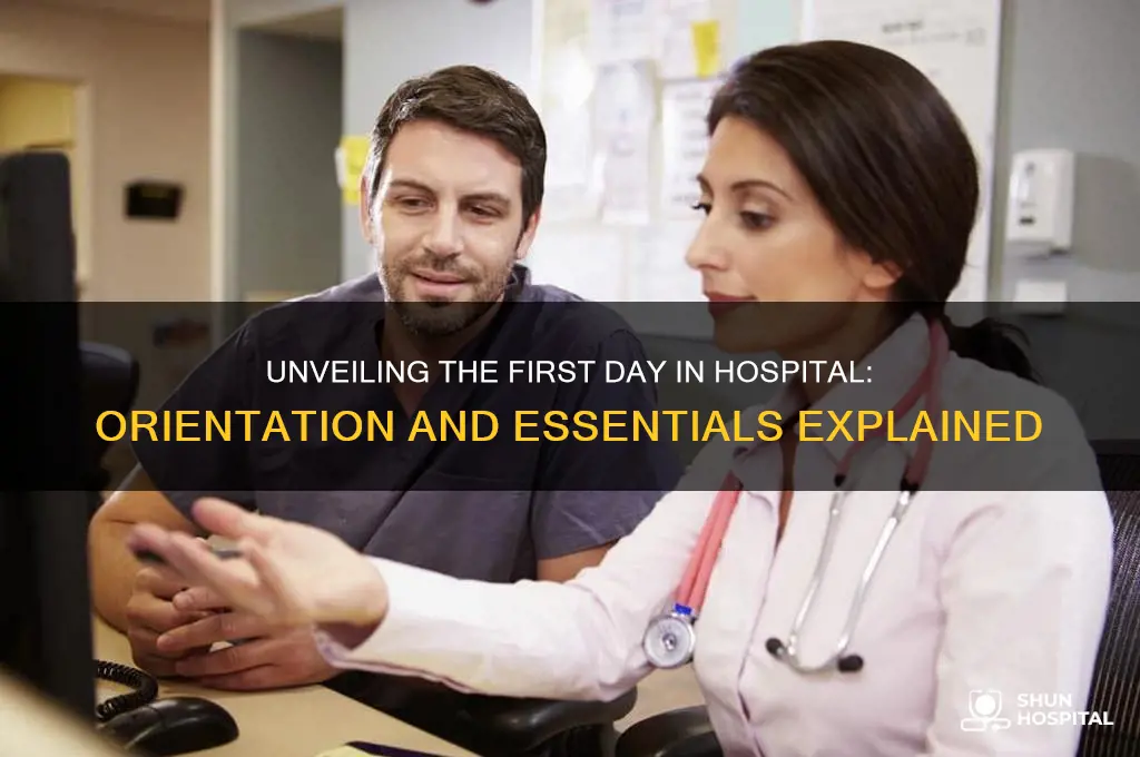 what is the first day in a hospital called