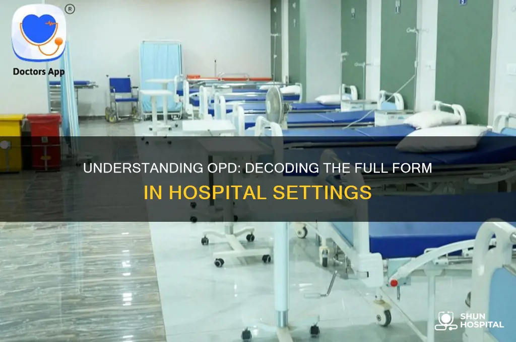 what is the full form of opd in hospitals