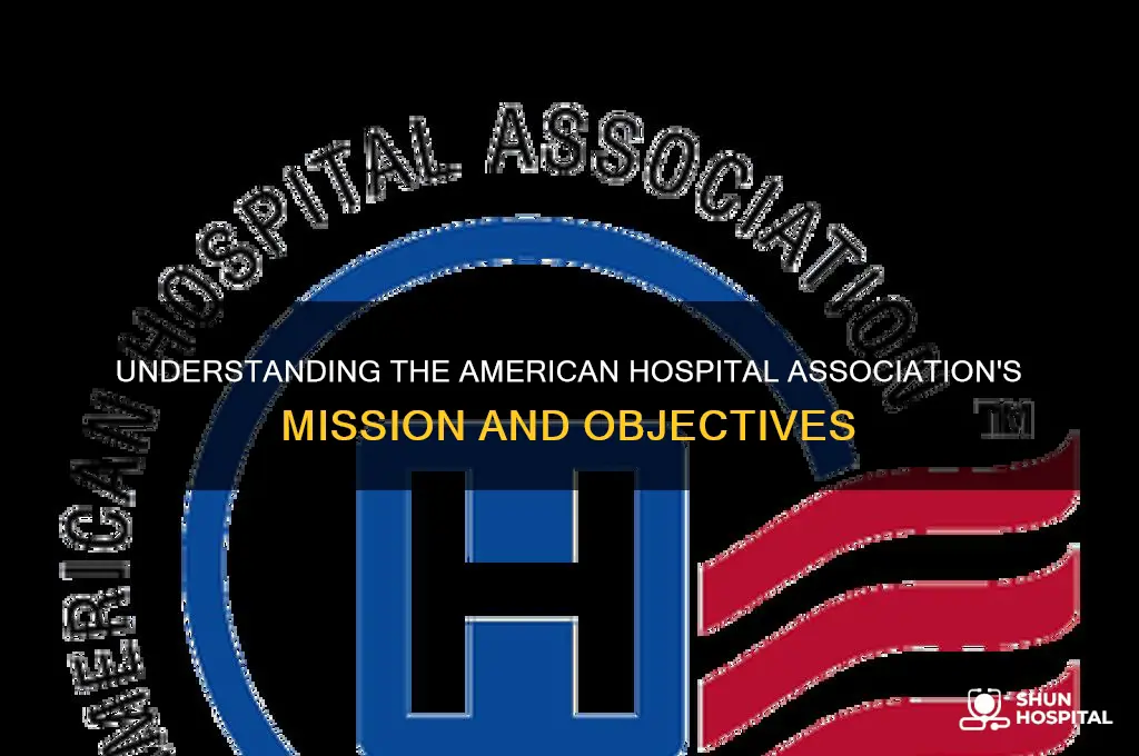 what is the goal of the american hospital association aha