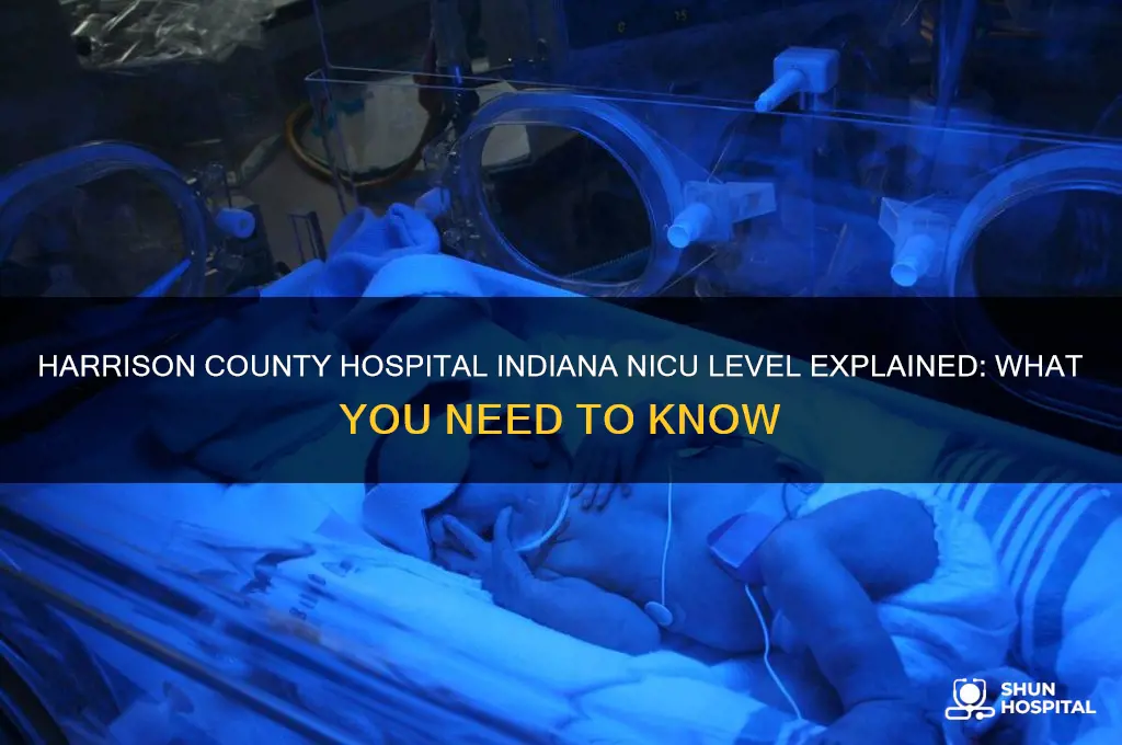 what is the harrison county hospital indiana nicu level