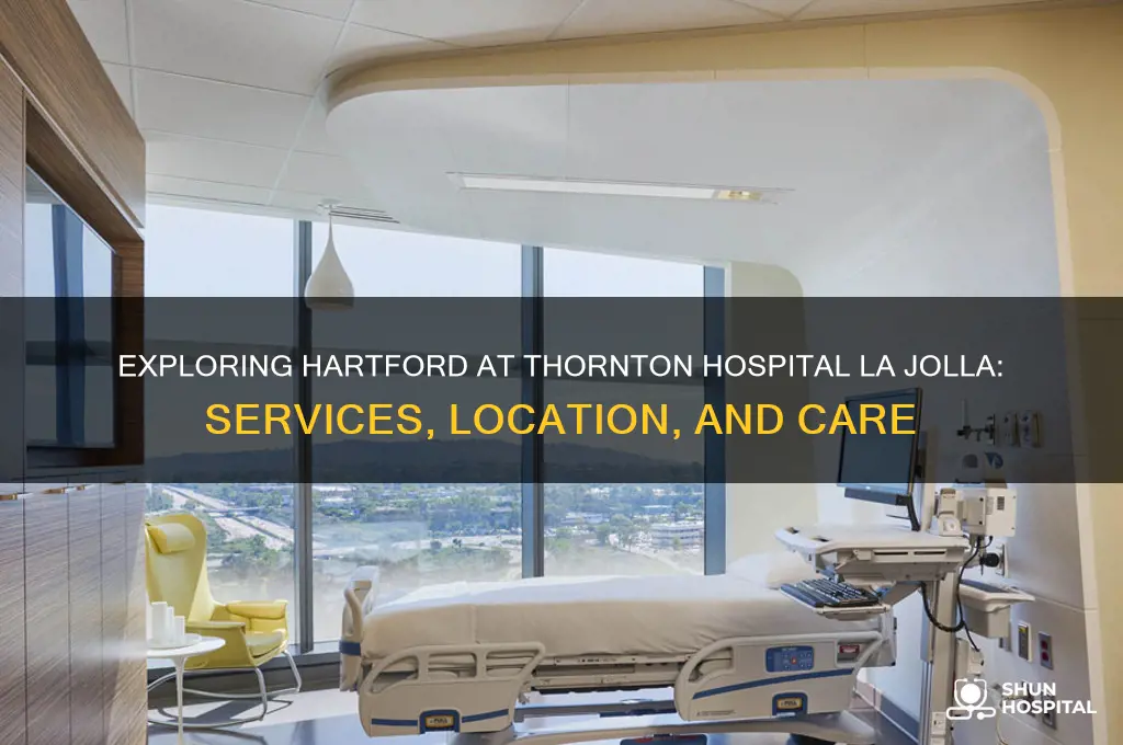 what is the hartford at thornton hospital la jolla