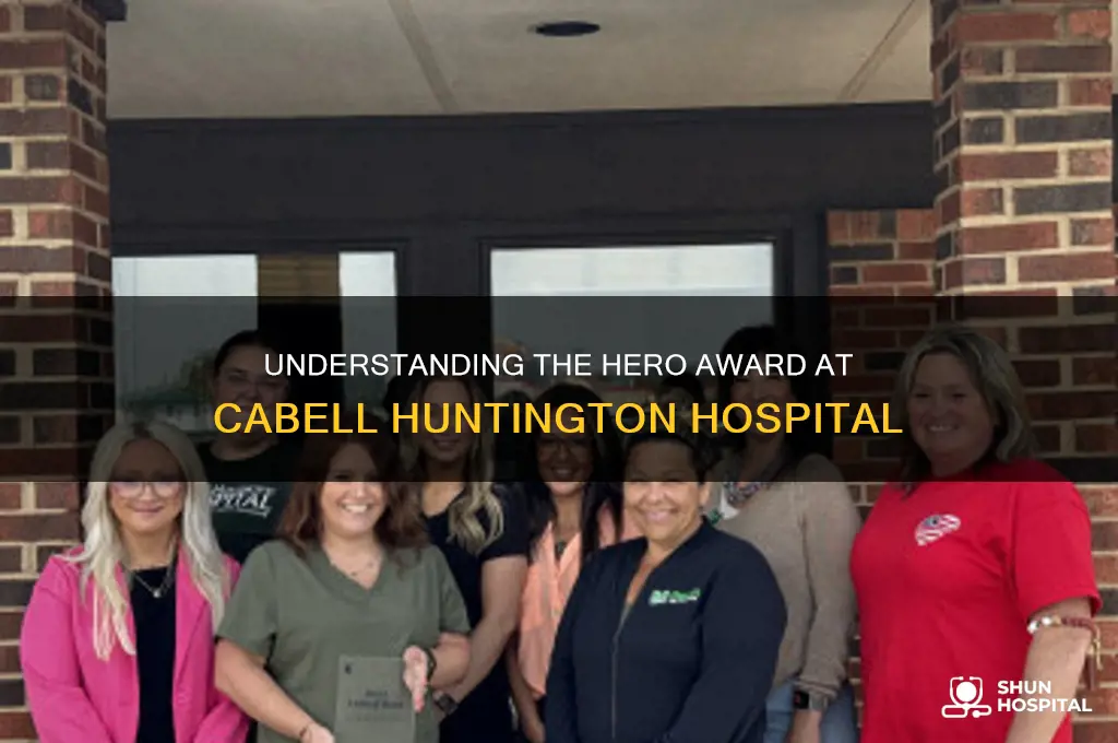 what is the hero award at cabell huntington hospital