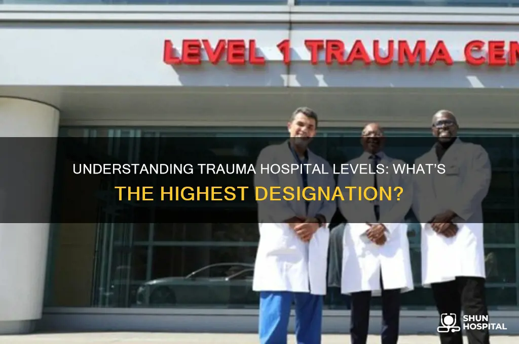 what is the highest level for a truma hospital