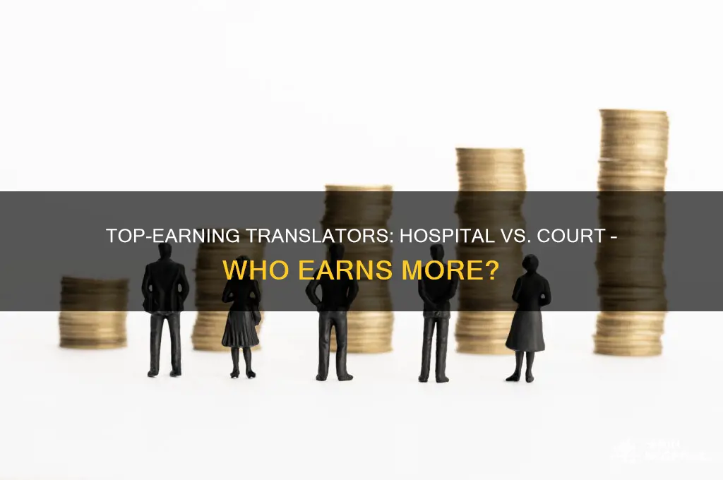 what is the highest paid translator between hospital and court