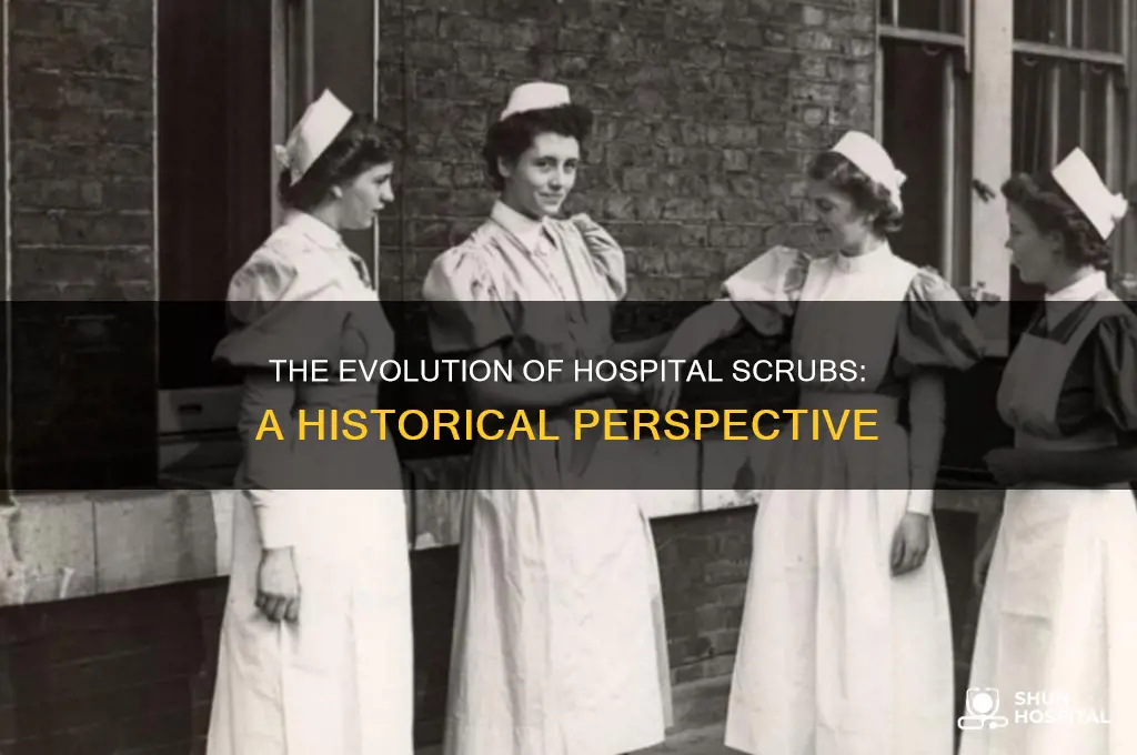 what is the history behind scrubs being worn on hospitals