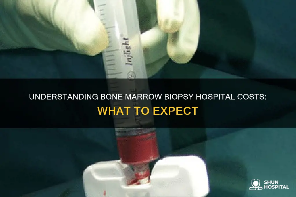 what is the hospital cost of a bone marrow biopsy
