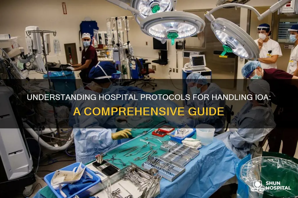 what is the hospital procedure for dealing with ioa