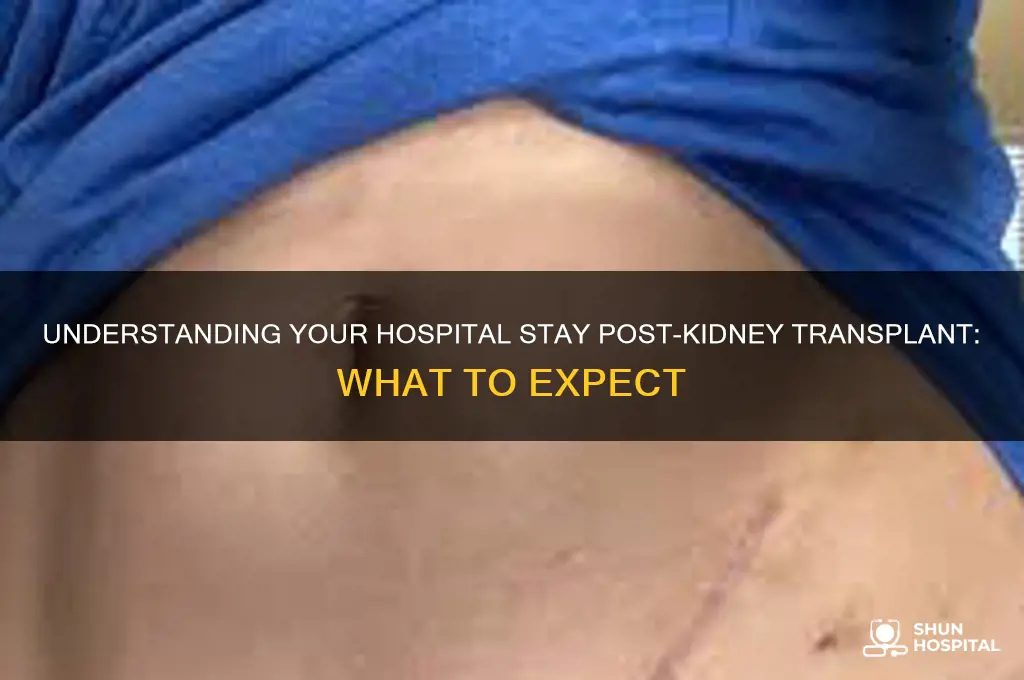 what is the hospital stay after a kidney transplant