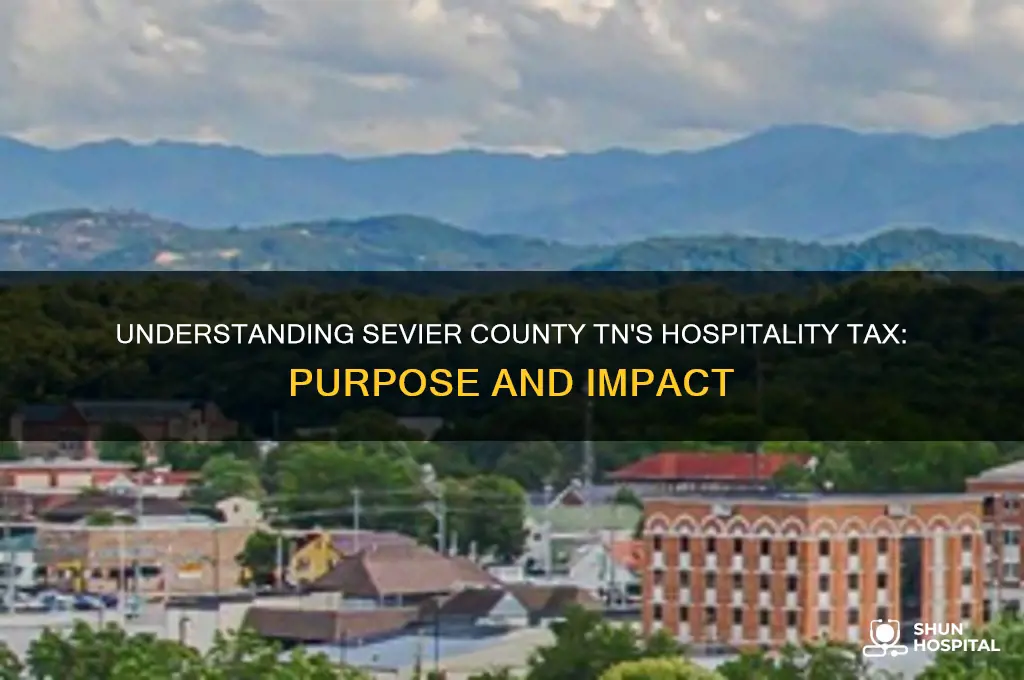 what is the hospitality tax for in sevier county tn