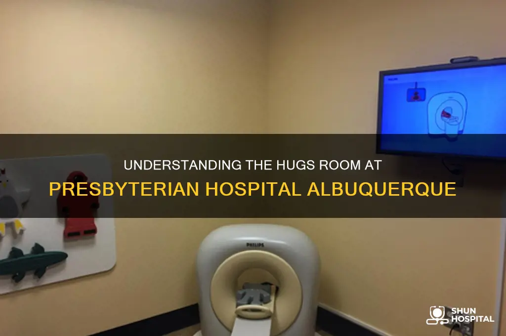 what is the hugs room at presbyterian hospital albuquerque