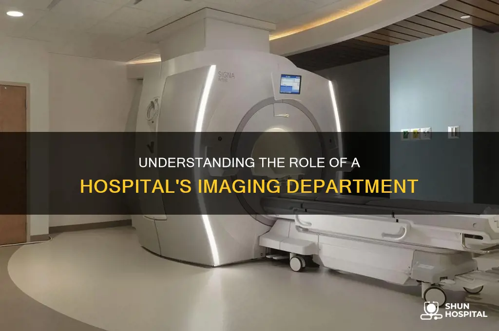 what is the imaging deartment in a hospital for