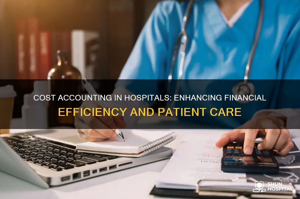 what is the importance of cost accounting in hospitals