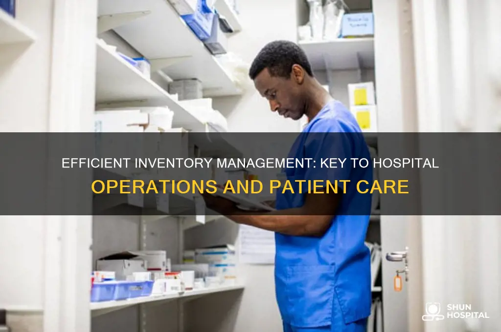 what is the importance of inventory management in hospital