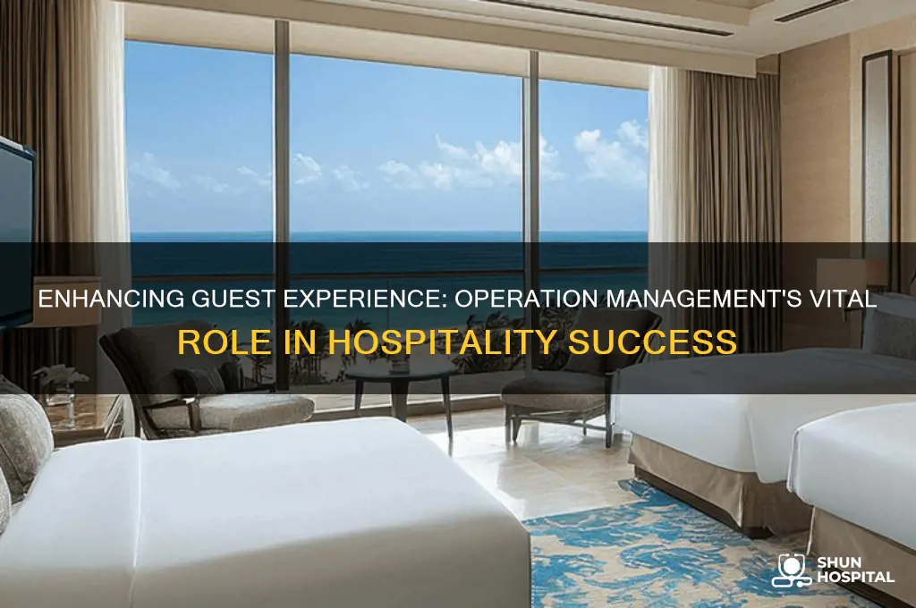 what is the importance of operation management in hospitality industry