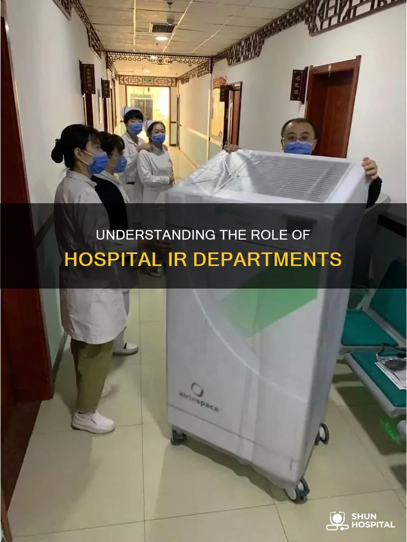 what is the ir in a hospital
