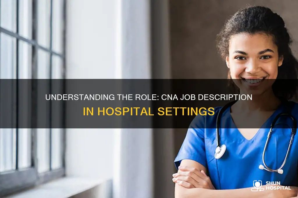 what is the job description of a cna in hospitals
