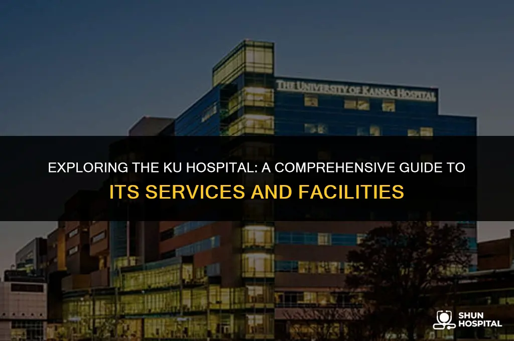 what is the ku hospital