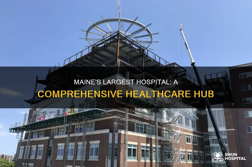 what is the largest hospital in maine