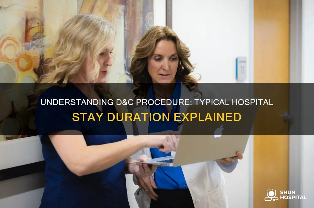 what is the length of hospital stay for a d&c