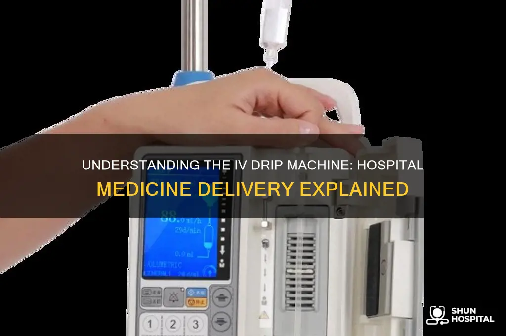 what is the machine that drips medicine in a hospital