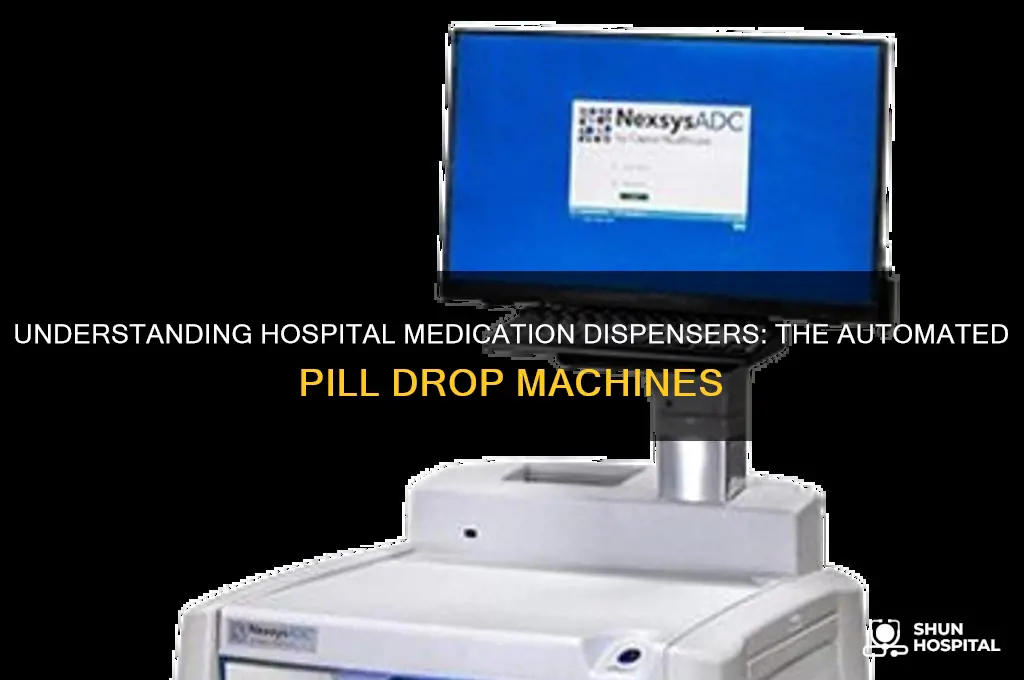 what is the machine that drops medicine in a hospital