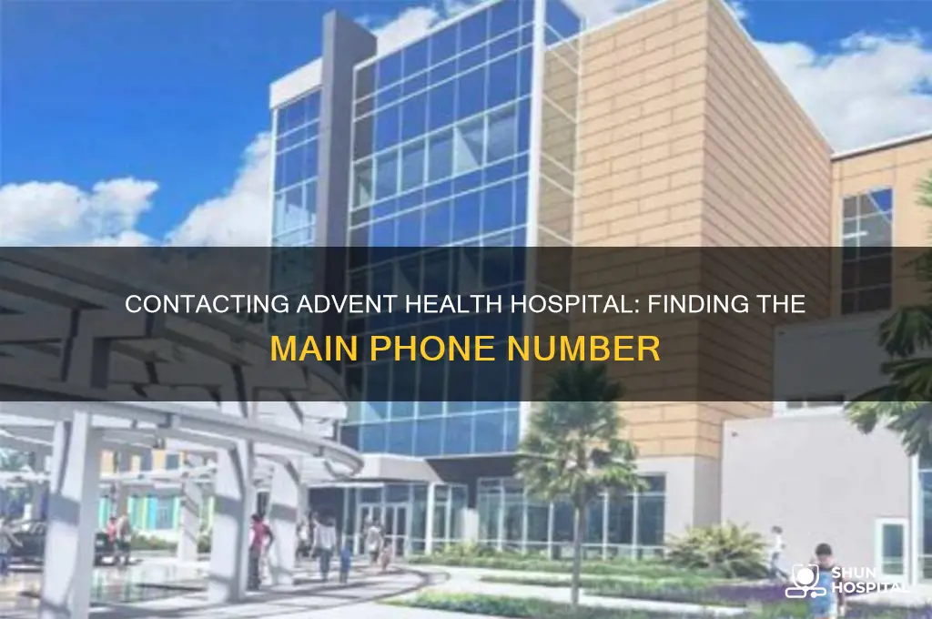 what is the main number for advent health hospital