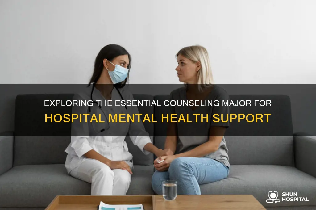 what is the major for counseling in a hospital