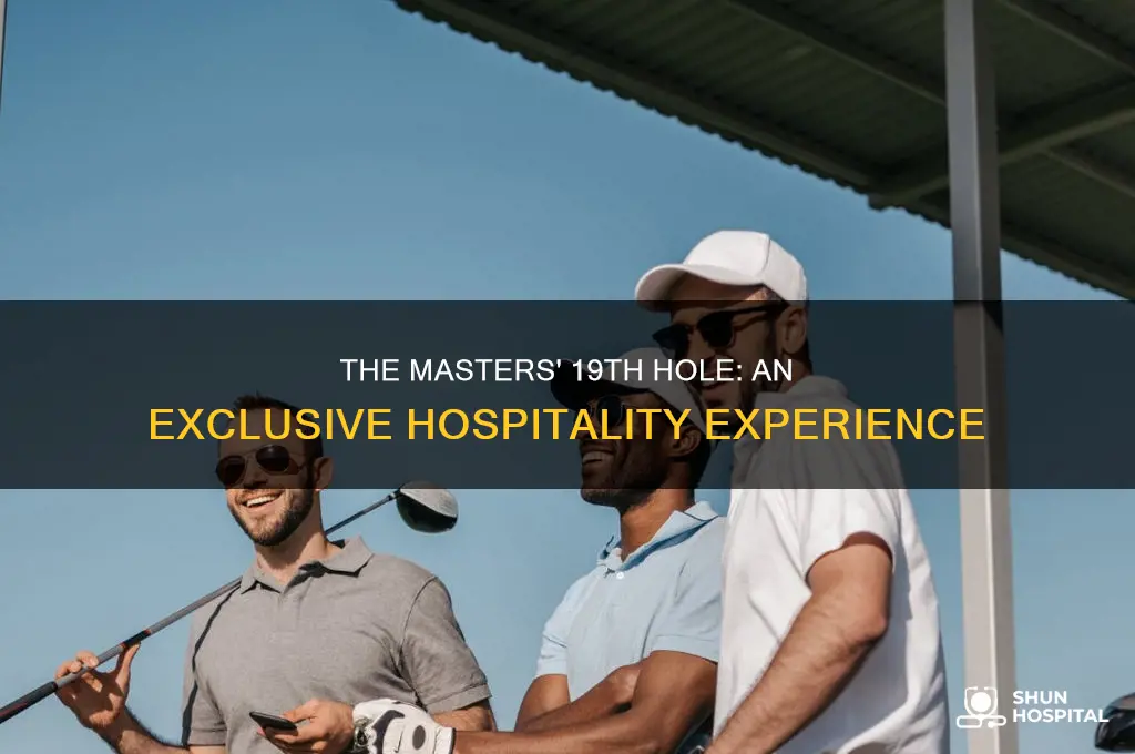 what is the masters 19th hole hospitality