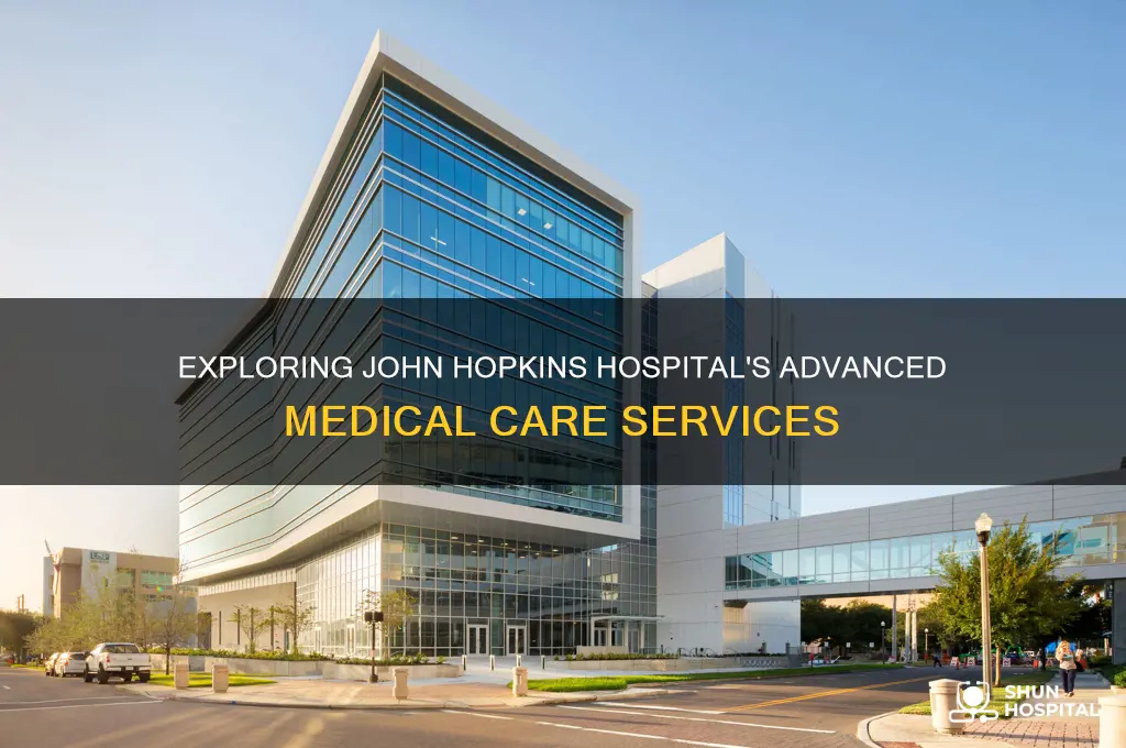 what is the medical care at john hopkins hospital