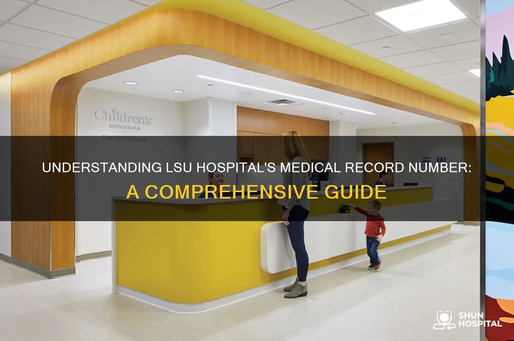 what is the medical record number at lsu hospital