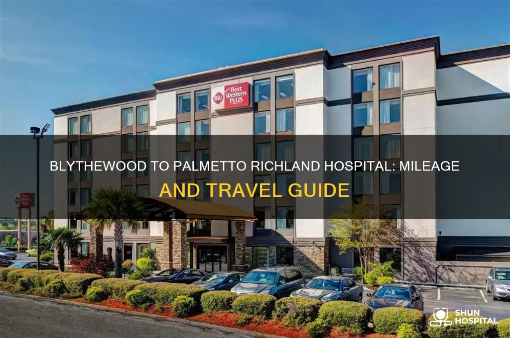 what is the milage from blythewood to palmetto rixhand hospital