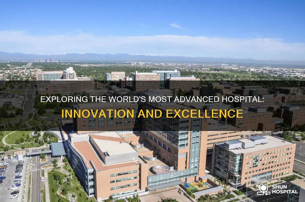what is the most advanced hospital in the world