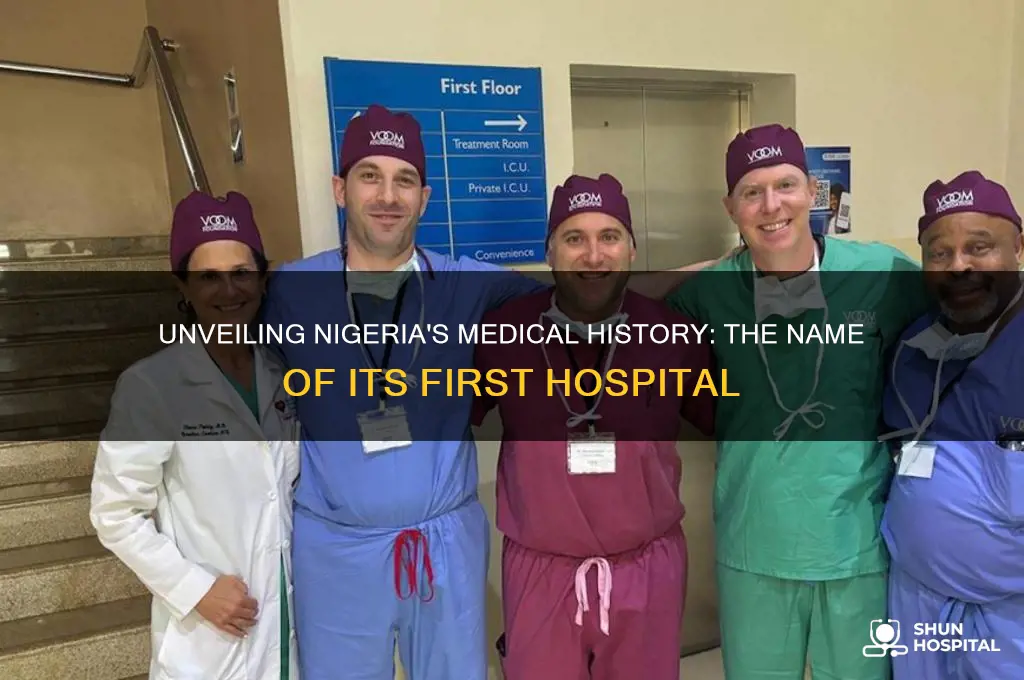 what is the name of the first hospital in nigeria