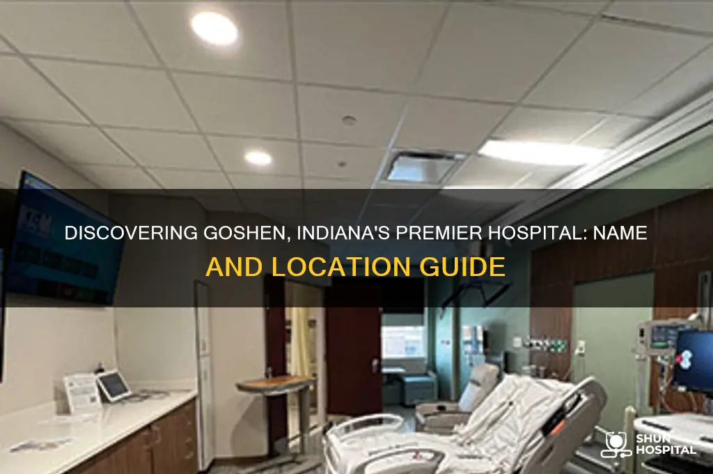 what is the name of the hospital in goshen indiana