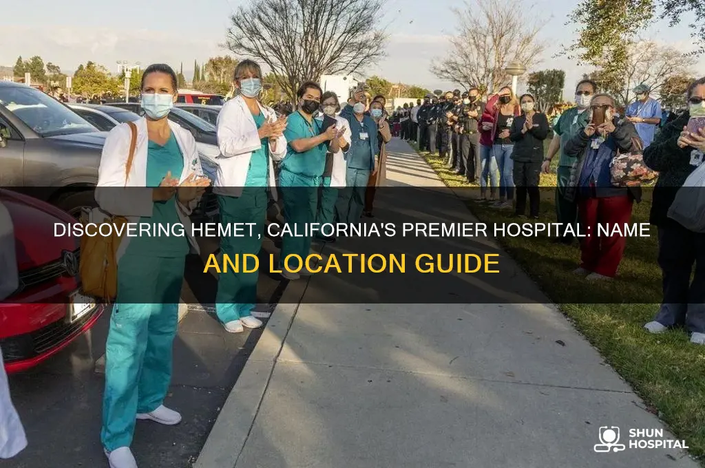 what is the name of the hospital in hemet california