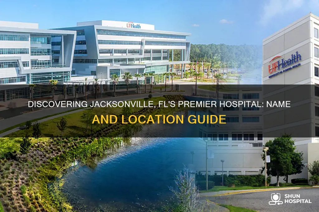 what is the name of the hospital in jacksnville fl