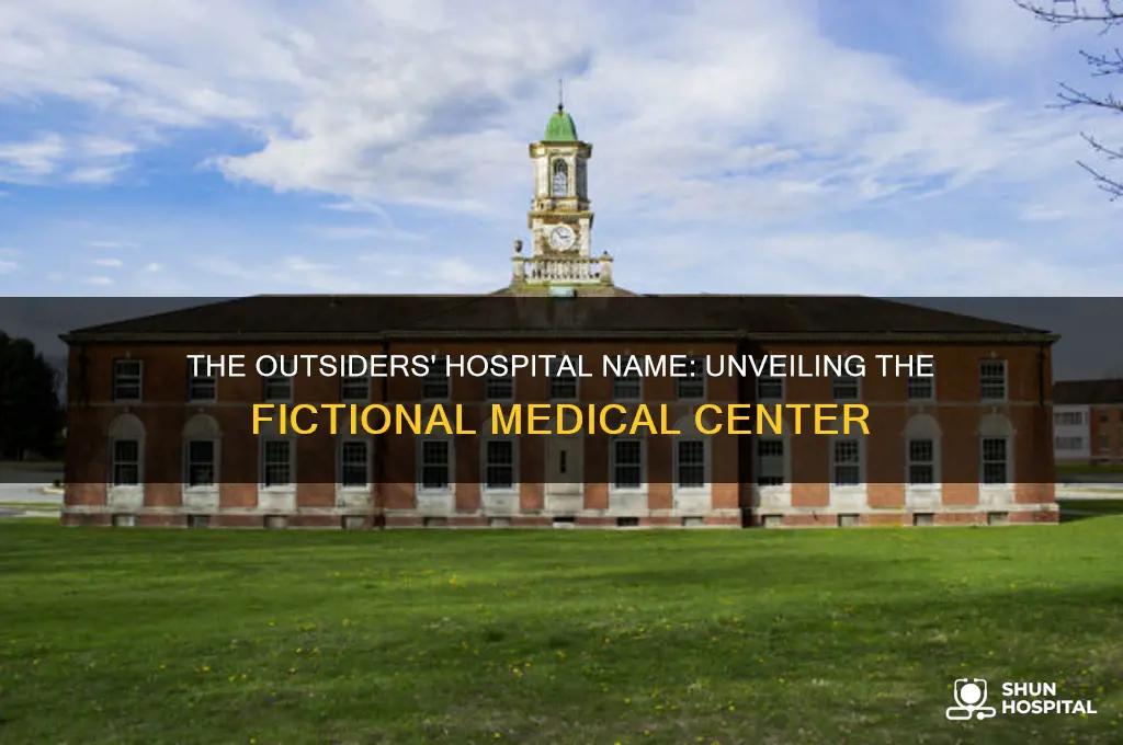 what is the name of the hospital in the outsiders