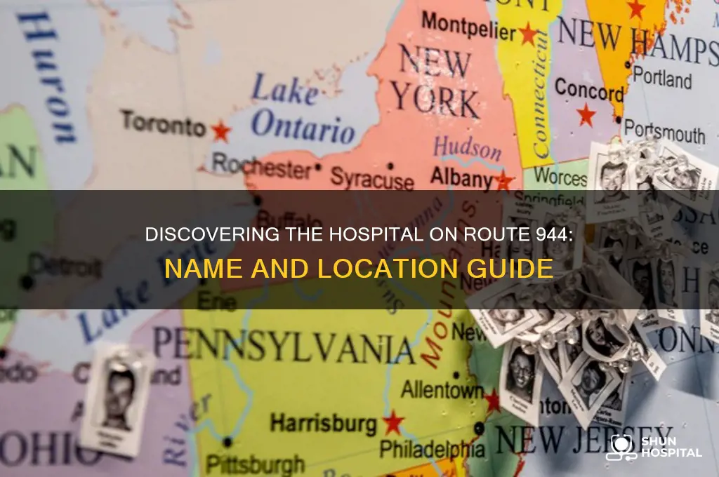 what is the name of the hospital on route 944