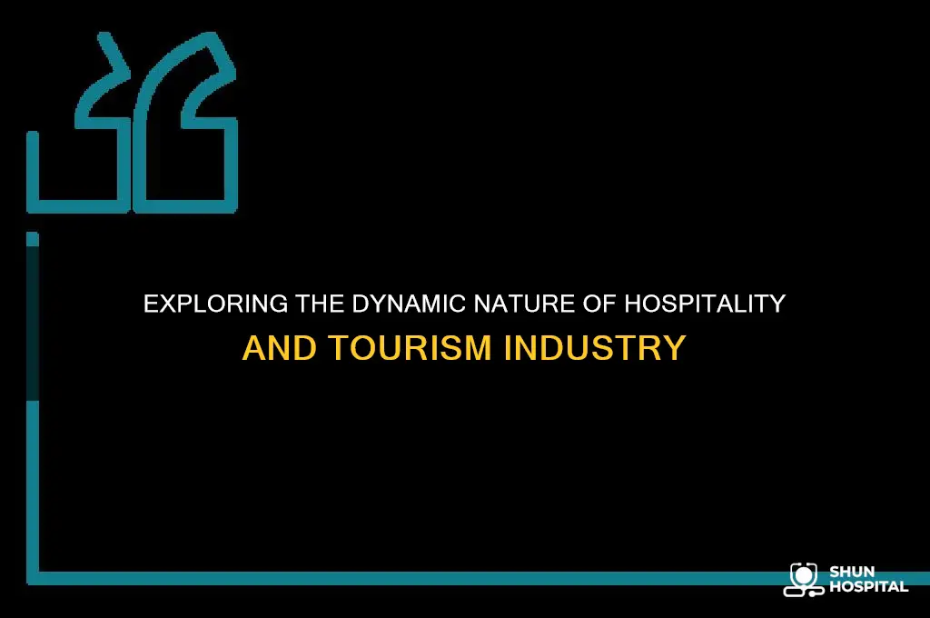 what is the nature of hospitality and tourism industry