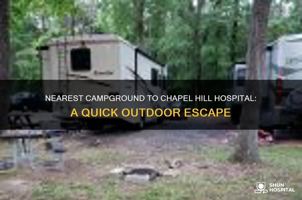 what is the nearest campground to chapel hill hospital