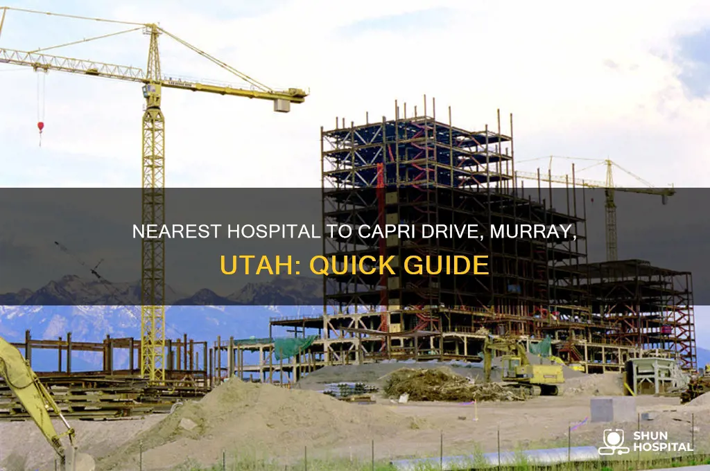what is the nearest hospital to capri drive murray utah