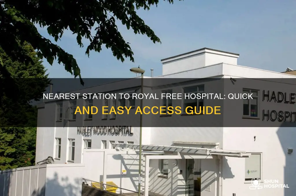 what is the nearest station to royal free hospital