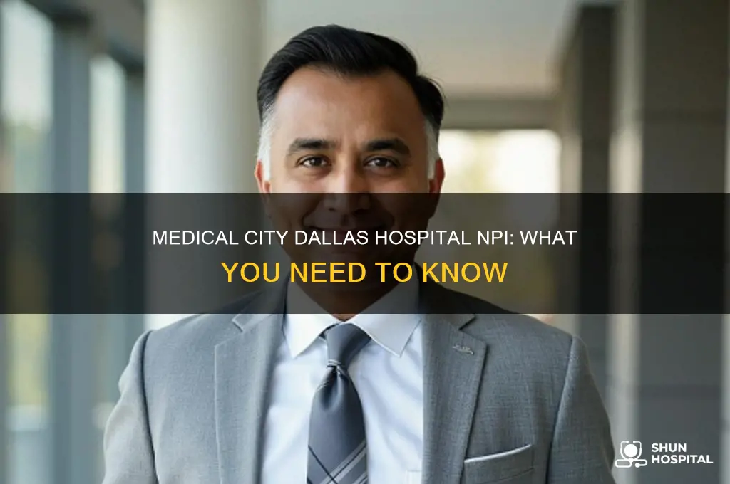 what is the npi for medical city dallas hospital