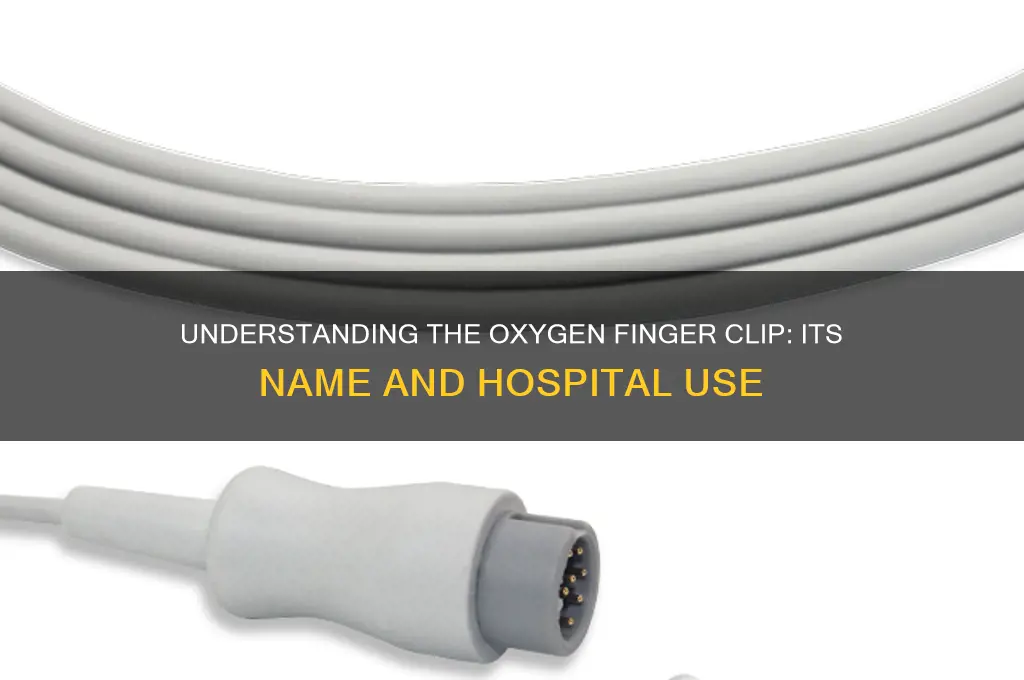 what is the oxygen finger thing called in a hospital