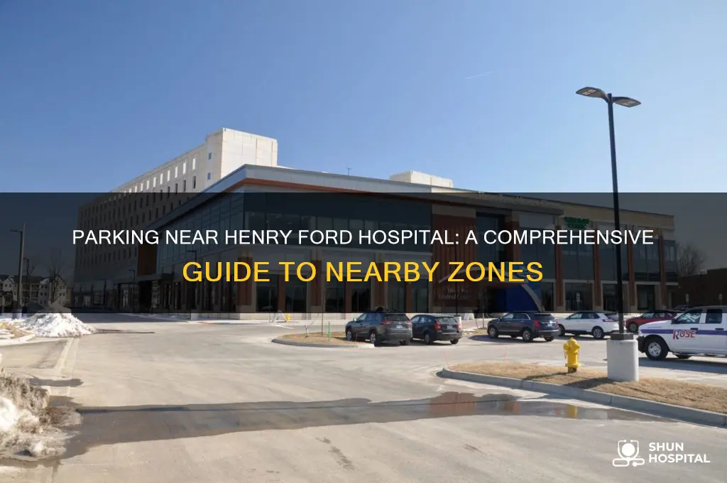 what is the parking zone near henry ford hospital