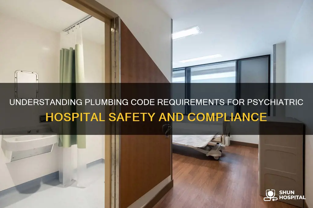 what is the plumbing code for a psyciatric hospital