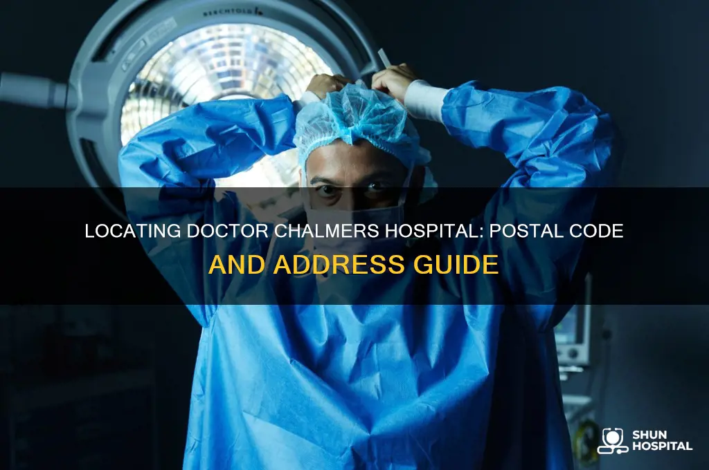 what is the postal code of the doctor chalmers hospital
