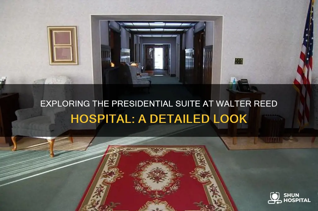 what is the presidential suite at walter reed hospital
