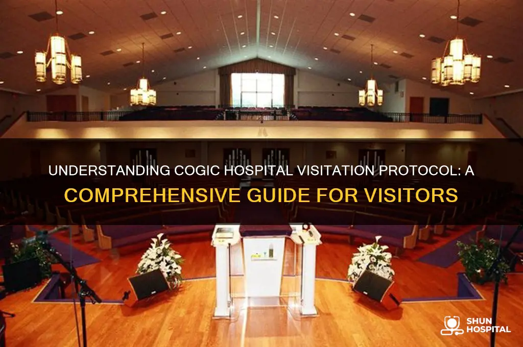 what is the protocol for visiting the hospital in cogic